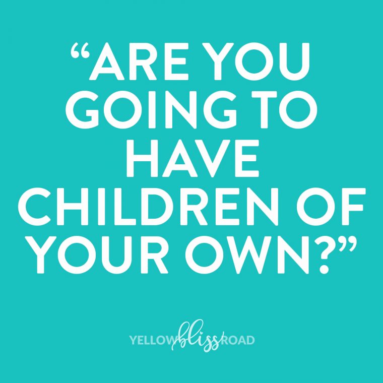 Are you going to have children of your own. Using Positive Adoption Language