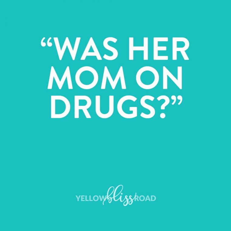 was mom on drugs. Using Positive Adoption Language