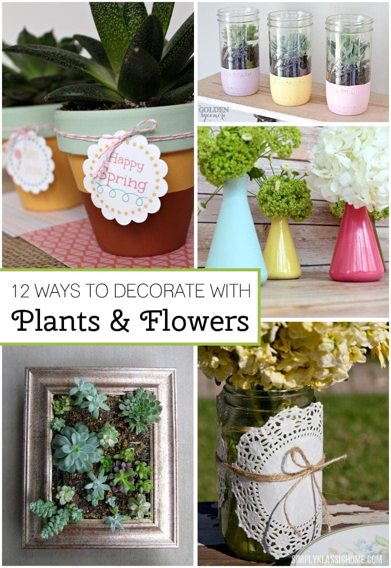 12 Ways to Decorate with Plants and Flowers Yellow Bliss Road