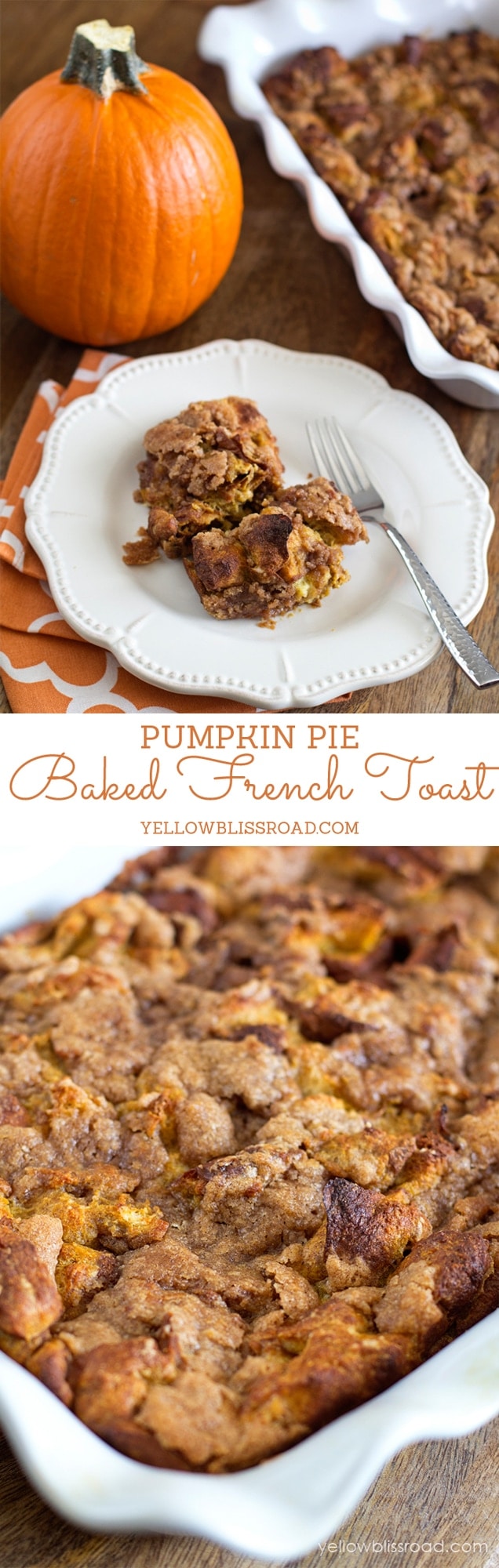 The Best Ever Pumpkin Pie French Toast - Perfect for Thanksgiving Breakfast