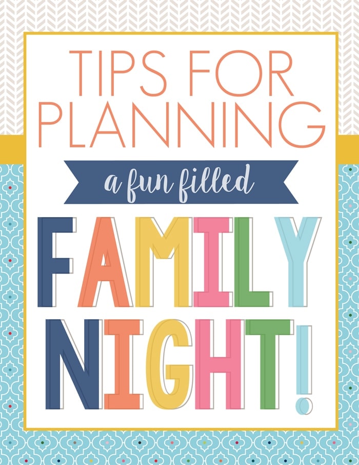 Tips for Planning a Fun Filled Family Night