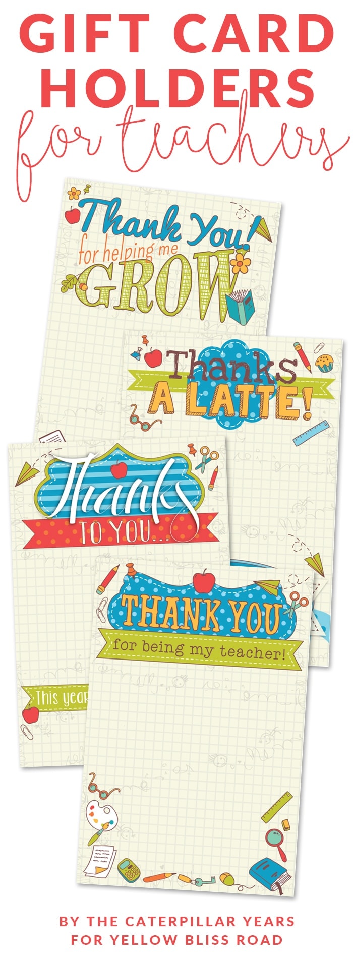 Free Printable Gift Card holders for Teachers, perfect for Last Day of School!