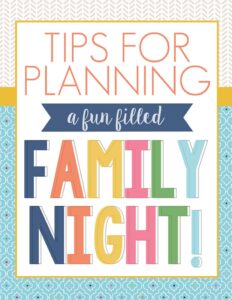 Tips for Planning a Fun Filled Family Night