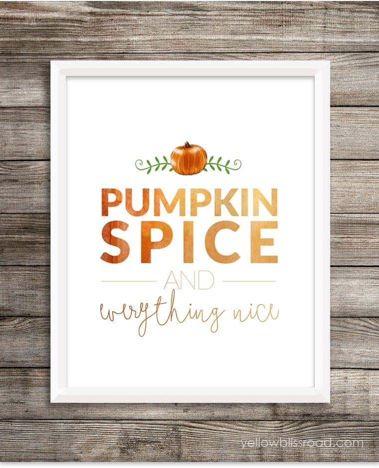 Pumpkin Spice and Everything Nice Printable framed