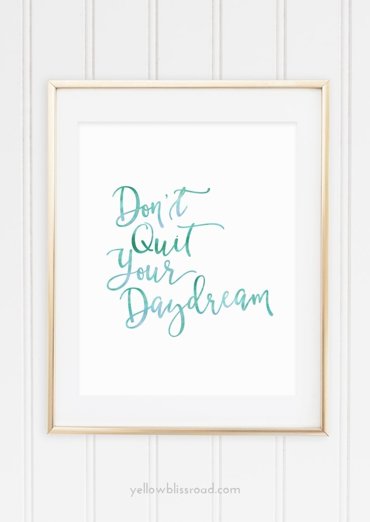 Don't Quit Your Daydream free printable blue