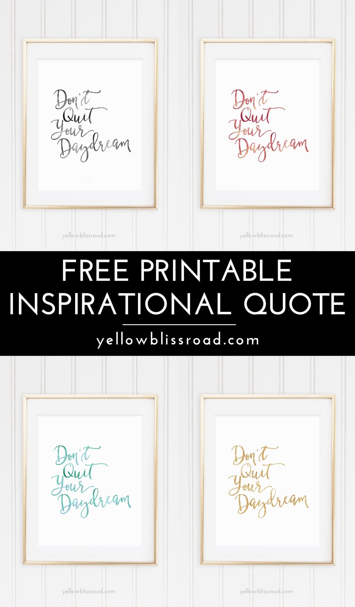 Free Printable Inspirational Quote - Don't Quit Your Daydream