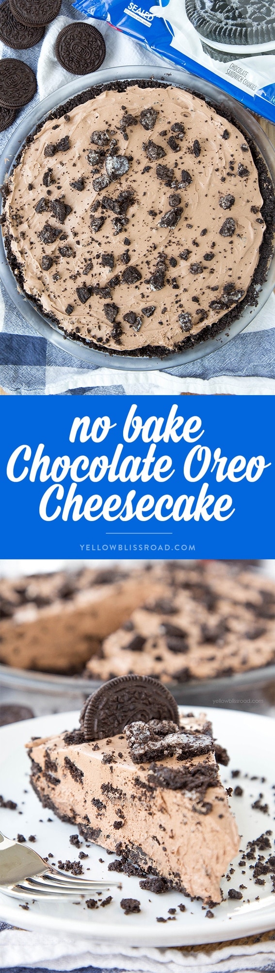 No Bake Chocolate Oreo Cheesecake with a homemade Oreo Crust