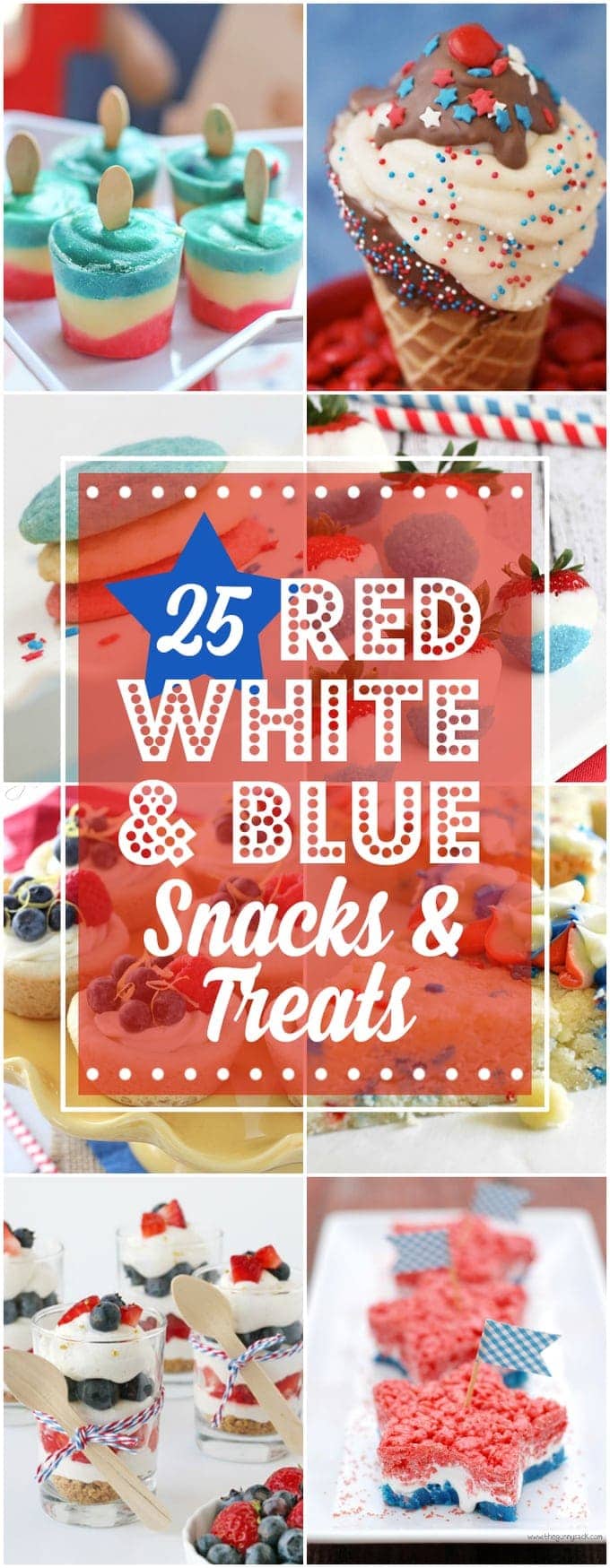 25 Patriotic Snacks and Treats - Yummy snacks and desserts in red, white and blue. Fun for Memorial Day or 4th of July parties!