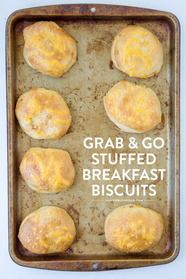 Grab & Go Stuffed Breakfast Biscuits Yellow Bliss Road