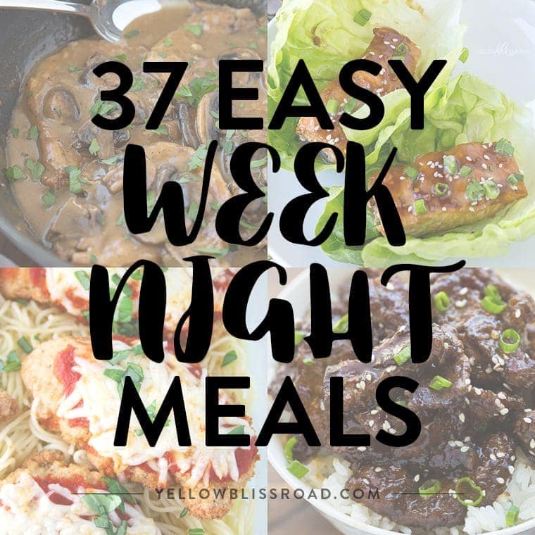 37 Easy Weeknight Meals.