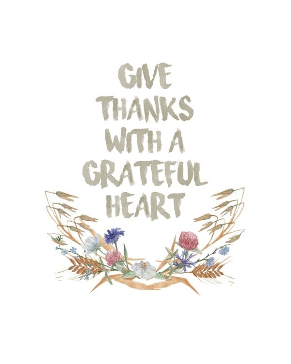 Give Thanks with a Grateful Heart Free Printable!