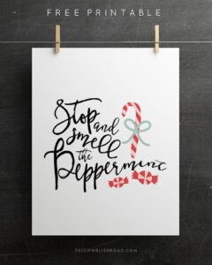 Free Christmas Printable: Stop & Smell the Peppermint