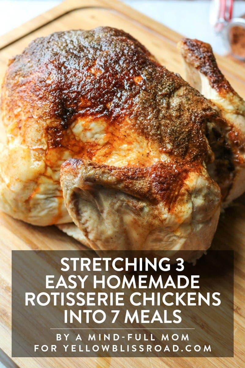 Stretching 3 rotisserie style chickens into 7 meals