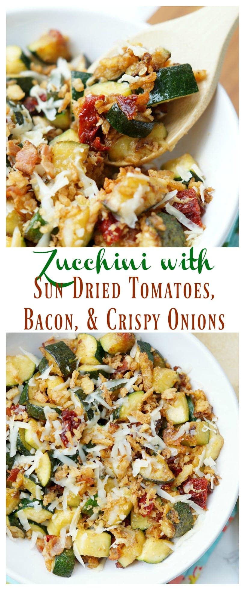 Zucchini with Sun Dried Tomatoes, Bacon, and Crispy Onions is a flavor packed side dish recipe that your family will ask for again and again this zucchini season!