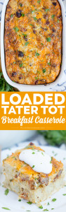 Loaded Tater Tot Casserole (Breakfast Casserole) | YellowBlissRoad.com