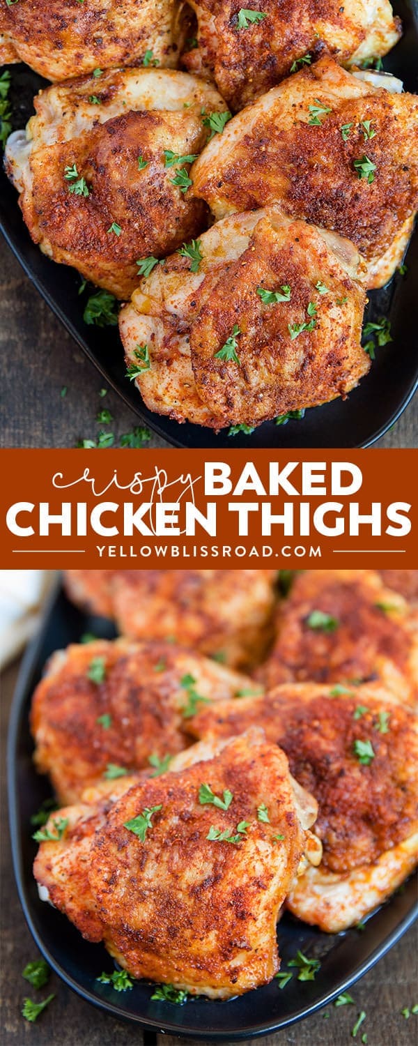 Easy Crispy Baked Chicken Thighs are tender and juicy on the inside, crispy and flavorful on the outside. Very little prep means they're perfect for busy weeknights.