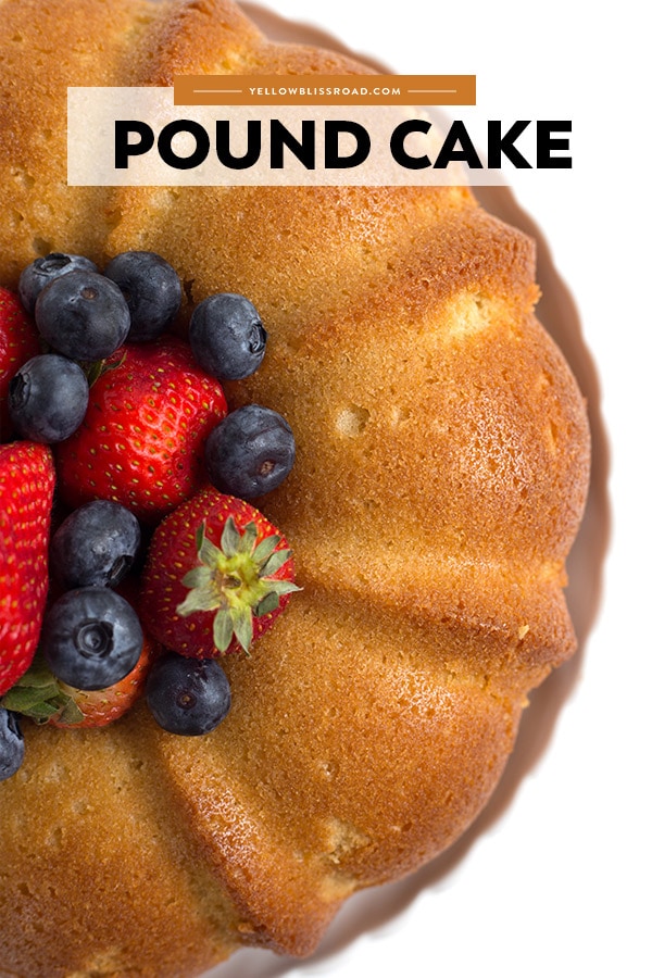 Pound Cake Recipe Yellowblissroad Com