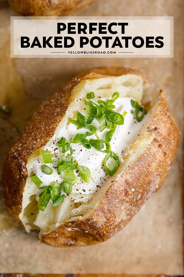 How to Make Perfect Baked Potatoes | Yellow Bliss Road