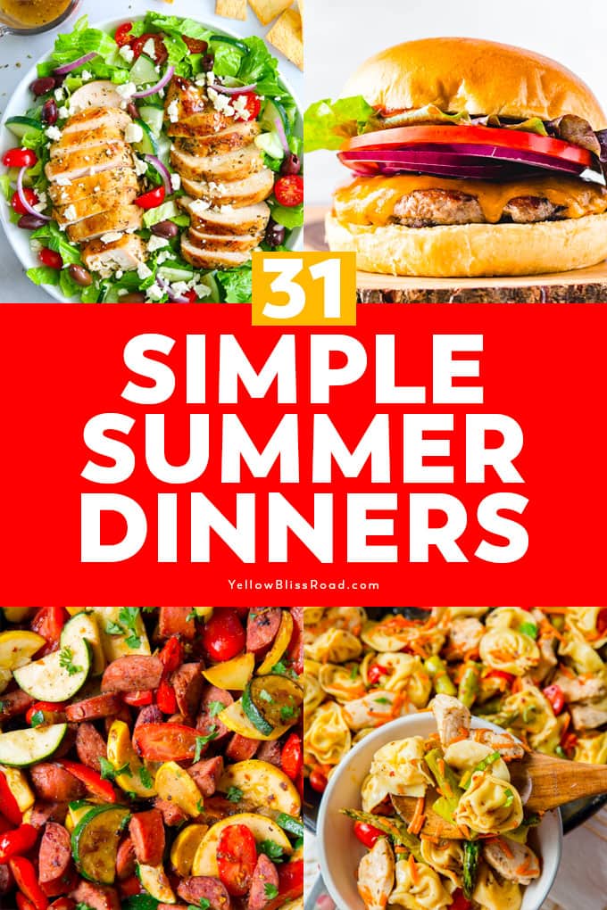 A collage of images showing simple summer dinners. Text reads "31 Simple Summer Dinners