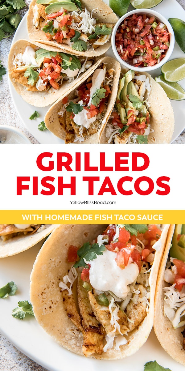 Grilled Fish Tacos with Creamy Fish Taco Sauce | YellowBlissRoad.com