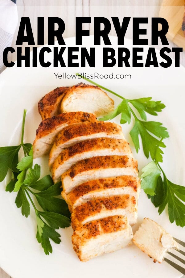 Air Fryer Chicken Breast (Tender, Juicy & Foolproof!)