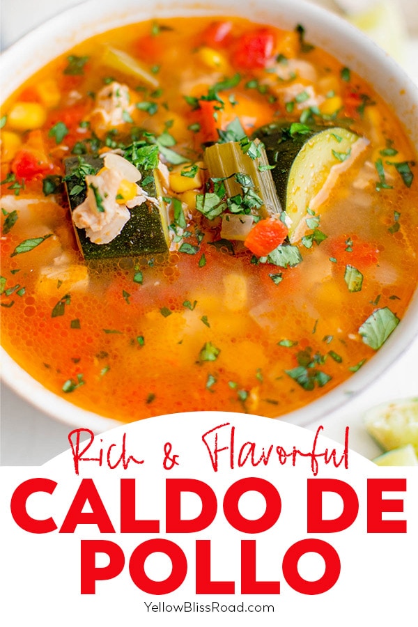 Caldo de Pollo (Mexican Chicken Soup) | YellowBlissRoad.com