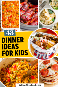 42 Easy Dinner Ideas For Kids | YellowBlissRoad.com