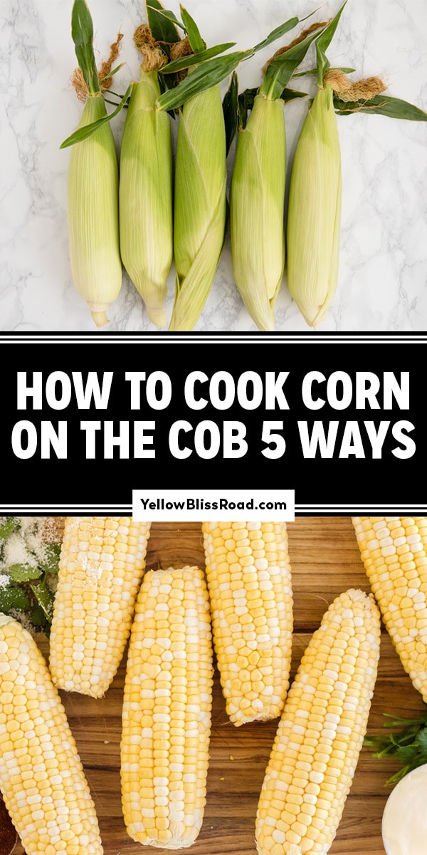How To Cook Corn In The Husk: Microwave, Grill, Bake, Boil